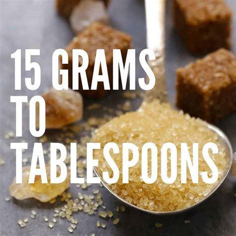 For example, divide 3. . 15 tablespoons to grams